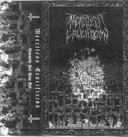Merciless Crucifixion : Humanity Feel Your End
